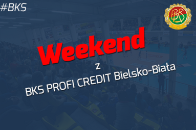 Weekend z BKS PROFI CREDIT Bielsko-Biała