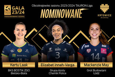 Gala PLS: Która z siatkarek zostanie najlepszą zagraniczną siatkarką sezonu 2023/2024? Oto nasze nominacje